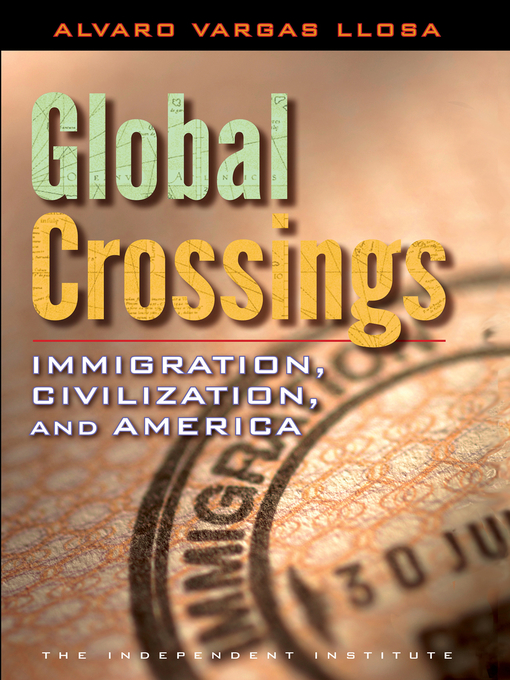 Title details for Global Crossings by Alvaro Vargas Llosa - Available